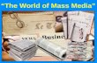 1 “The World of Mass Media”. 2 The World of Mass Media.