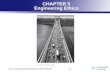 5-1 CHAPTER 5 Engineering Ethics © 2011 Cengage Learning Engineering. All Rights Reserved.