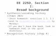 EE 225D, Section I: Broad background Synthesis/vocoding history (chaps 2&3) –Short homework: exercises 2.3, 3.1 (send to morgan@icsi.berkeley.edu by Monday)morgan@icsi.berkeley.edu.