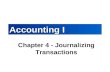 Accounting I Chapter 4 - Journalizing Transactions.