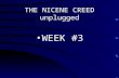 THE NICENE CREED unplugged WEEK #3. THE NICENE CREED unplugged REVIEW.