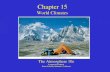Chapter 15 World Climates The Atmosphere 10e Lutgens & Tarbuck Power Point by Michael C. LoPresto.