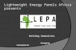 Lightweight Energy Panels Africa presents Building Communities Changing Atmospheres.