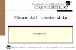 Financial Leadership Presenter This program supports implementation of the Standards for Excellence® Code.