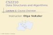 © 2004 Goodrich, Tamassia CS2210 Data Structures and Algorithms Lecture 1: Course Overview Instructor: Olga Veksler.