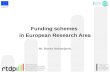 Funding schemes in European Research Area Mr. Bosko Nektarijevic.