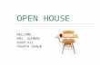 OPEN HOUSE WELCOME: MRS. GOHMAN ROOM 421 FOURTH GRADE.