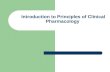 Introduction to Principles of Clinical Pharmacology.