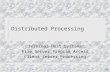 Distributed Processing Terminal-Host Systems File Server Program Access Client Server Processing.