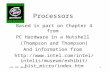 CSC 370 (Blum)1 Processors Based in part on Chapter 4 from PC Hardware in a Nutshell (Thompson and Thompson) And information from
