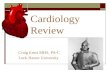 Cardiology Review Craig Ernst MHS, PA-C Lock Haven University.
