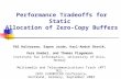 Performance Tradeoffs for Static Allocation of Zero-Copy Buffers Pål Halvorsen, Espen Jorde, Karl-André Skevik, Vera Goebel, and Thomas Plagemann Institute.