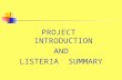 PROJECT INTRODUCTION AND LISTERIA SUMMARY. Control of Listeria monocytogenes in Seafood Processing Environments National Food Safety Initiative Project.