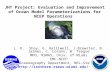 JHT Project: Evaluation and Improvement of Ocean Model Parameterizations for NCEP Operations L. K. Shay, G. Halliwell, J.Brewster, B. Jaimes, C. Lozano,