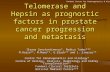 Telomerase and Hepsin as prognostic factors in prostate cancer progression and metastasis Ileana Constantinescu*, Rodica Tudor*** Ileana Constantinescu*,