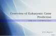 Overview of Eukaryotic Gene Prediction CBB 231 / COMPSCI 261 W.H. Majoros.