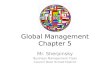Global Management Chapter 5 Mr. Sherpinsky Business Management Class Council Rock School District.