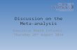 Discussion on the Meta-analysis Executive Board Informal Thursday 28 th August 2014.