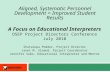 Aligned, Systematic Personnel Development = Improved Student Results A Focus on Educational Interpreters OSEP Project Directors Conference July 2010 Shatarupa.