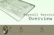 [INSERT YOUR LOGO HERE] Payroll Services Overview.