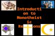 Introduction to Monotheistic Religions. Early Religion - Polytheistic In a harsh climate, where famine often prevailed, the Sumerians looked to nearly.