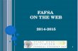FAFSA ON THE W EB 2014-2015 1. FAFSA.GOV HOMEPAGE 2.
