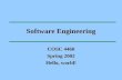 Software Engineering COSC 4460 Spring 2002 Hello, world!