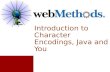 Introduction to Character Encodings, Java and You.