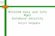 ISOM MIS3150 Data and Info Mgmt Database Security Arijit Sengupta.