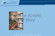 Copyright 2007 National Student Loan Program Your (Credit) Life Story.