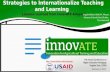 Strategies to Internationalize Teaching and Learning Lessons Learned from InnovATE Armenia  Angela Neilan, Keith M. Moore,