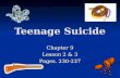 Teenage Suicide Chapter 9 Lesson 2 & 3 Pages. 230-237.