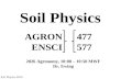 Soil Physics Soil Physics 2010 AGRON ENSCI 477 577 2026 Agronomy, 10:00 – 10:50 MWF Dr. Ewing.