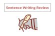 Sentence Writing Review How many requirements does a sentence have?