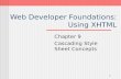 1 Web Developer Foundations: Using XHTML Chapter 9 Cascading Style Sheet Concepts.