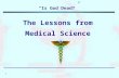 1 The Lessons from Medical Science “Is God Dead?”.