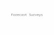 Forecast Surveys. Introduction Two Philadelphia Fed surveys of private-sector forecasters – Livingston Survey – Survey of Professional Forecasters (SPF)