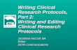 Writing Clinical Research Protocols, Part 2: Writing and Editing Clinical Research Protocols Jonathan McCall, BA Editor DCRI Communications.