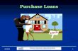 Purchase Loans 1 8/4/2009. 2 Purchase Loans Minimum Cash Investment Under HERA, minimum cash investment = 3.5% of lesser of sales price or appraised value.