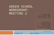 BALTIMORE CITY PUBLIC SCHOOLS GREEN SCHOOL WORKGROUP: MEETING 2 Green Ambassador INSERT NAME INSERT CONTACT INFO1 INSERT CONTACT INFO2 For additional information: