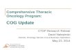 Comprehensive Thoracic Oncology Program: COG Update CTOP Research Retreat David Nalepinski Director, Oncology Service Line & Business Operations May 23,