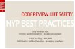 1 NYP BEST PRACTICES CODE REVIEW: LIFE SAFETY Larry Borsinger, MBA Director, Facilities Operations - Regulatory Compliance Sukhjit Tom Singh, MHA, MPH.