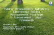 © 2011 T.C. Kamu İhale Kurumu. © 2011 T.C. Kamu İhale Kurumu Public Procurement Authority Electronic Public Procurement Platform E-Procurement: Legal Framework.