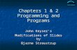 Chapters 1 & 2 Programming and Programs John Keyser’s Modifications of Slides by Bjarne Stroustrup .