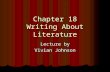 Chapter 18 Writing About Literature Lecture by Vivian Johnson.