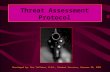 Threat Assessment Protocol Developed by: Ron Teffaine, M.Ed., Student Services, Hanover SD, 2002.
