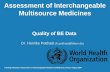 Assessment of Interchangeable Multisource Medicines Quality of BE Data Dr. Henrike Potthast (h.potthast@bfarm.de) Training workshop: Assessment of Interchangeable.