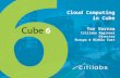 Cloud Computing in Cube Tor Vorraa Citilabs Regional Director Europe & Middle East.