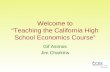 Welcome to “Teaching the California High School Economics Course” Gif Asimos Jim Charkins.
