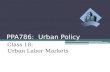PPA786: Urban Policy Class 18: Urban Labor Markets.